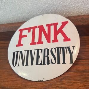 Large Fink University Large Round Button Made in Japan nearly 6” in size
